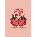 Cute Mother's Day / Birthday card / Anniversary Card / Valentines Day Card - I love you Berry Much