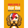 Funny Mother's Day / Birthday card - Ground Control to Major Mum, Ziggy Stardog, Cockapoo, Bowie Inspired. A5