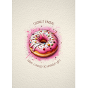 I Donut Know What I Would Do Without You Greeting Card A5